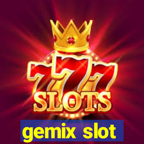 gemix slot